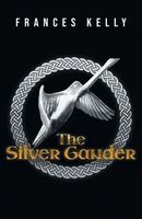 Cover of The Silver Gander by Frances Kelly