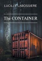 Cover of The Container by Lucille Labossiere