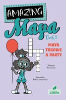 Maya Throws a Party