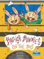 Bad-ish Bunnies on the Bus