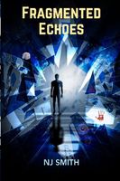 Cover of Fragmented Echoes by N.J. Smith