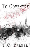 Cover of To Coventry by T.C. Parker