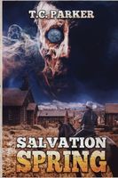 Cover of Salvation Spring by T.C. Parker