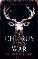 Cover of A Chorus of War by Scott Palmer