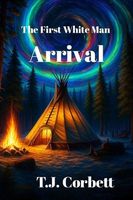 The First White Man, Arrival.