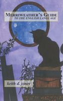 Cover of Merriweather's Guide to the English Language by Keith D. Jones