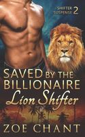 Saved by the Billionaire Lion Shifter
