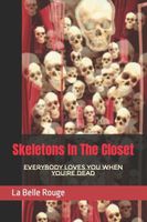 Cover of Skeletons In The Closet by La Belle Rouge