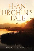 Cover of H - An Urchin's Tale by Henry Clay Childs