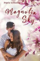 Cover of Magnolia Sky by Angela Schmeling