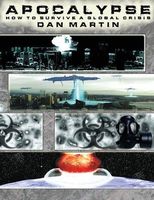 Cover of Apocalypse, How to Survive a Global Crisis by Dan Martin