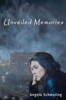 Cover of Unveiled Memories by Angela Schmeling