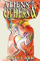 Cover of Aliens & Others by G.O. Clark