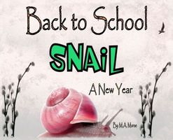 Cover of Back to School Snail - A New Year by M.A. Morse