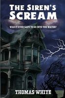Cover of The Siren's Scream by Thomas White