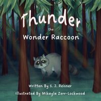 Cover of Thunder the Wonder Raccoon by S.J. Reisner