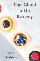 The Ghost in the Bakery