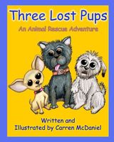 Cover of Three Lost Pups by Carren McDaniel
