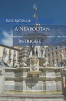 Cover of A Neapolitan Intrigue by Kate McVaugh