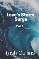 Love's Storm Surge Part 1