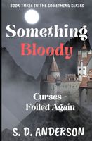Something Bloody: Curses, Foiled Again