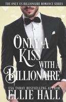 Only a Kiss with a Billionaire
