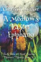 A Medium's Easter Epiphany