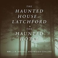 Cover of The Haunted House at Latchford & The Haunted Hotel by J.H. Riddell