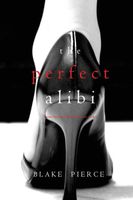 The Perfect Alibi