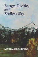 Cover of Range, Divide, and Endless Sky by Kevin MacNeil Brown