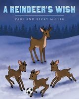 Cover of A Reindeer's Wish by Paul Miller