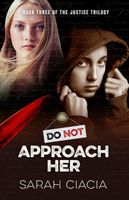 Cover of Do Not Approach Her by Sarah Ciacia