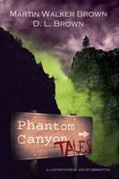 Cover of Phantom Canyon Tales by D.L. Brown