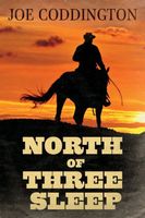 Cover of North of Three Sleep by Joe Coddington