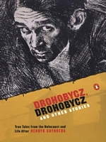 Drohobycz, Drohobycz and Other Stories: True Tales from the Holocaust and Life After
