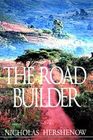 Cover of The Road Builder by Nicholas Hershenow