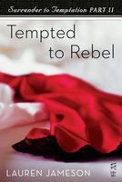 Cover of Tempted to Rebel by Lauren Jameson