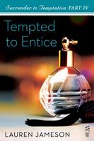 Cover of Tempted to Entice by Lauren Jameson