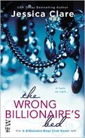 The Wrong Billionaire's Bed by Jessica Clare