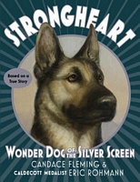 Strongheart: Wonder Dog of the Silver Screen