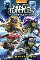 Teenage Mutant Ninja Turtles: Out of the Shadows Deluxe Novelization