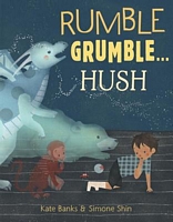 Rumble Grumble . . . Hush