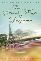 The Secret Ways of Perfume