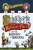 Stinkbomb & Ketchup-Face and the Badness of Badgers