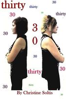 Cover of Thirty by Christine Soltis