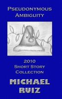 Cover of Pseudonymous Ambiguity by Michael Ruiz