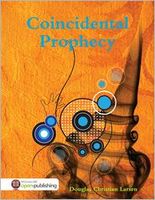 Cover of Coincidental Prophecy by Douglas Christian Larsen