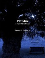 Cover of Paradise: A Tale of San Marco by James L. Gagni Jr.