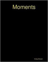 Cover of Moments by Andy Brown