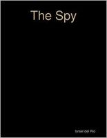 Cover of The Spy by Israel del Rio